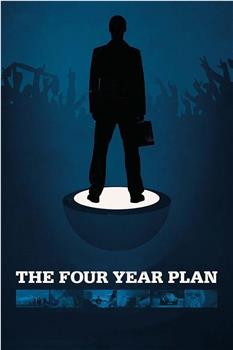 The Four Year Plan在线观看和下载