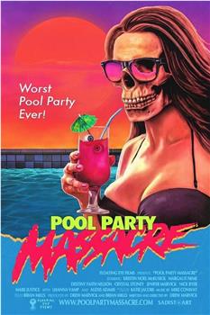 Pool Party Massacre在线观看和下载