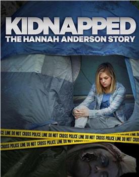 Kidnapped The Hannah Anderson Story在线观看和下载