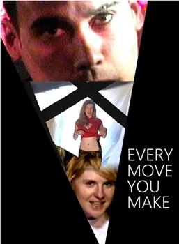 Every Move You Make在线观看和下载