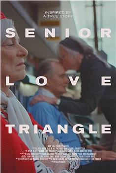 Senior Love Triangle在线观看和下载