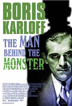 Boris Karloff: The Man Behind the Monster在线观看和下载