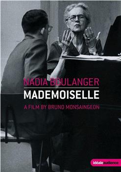 Nadia Boulanger - Mademoiselle在线观看和下载