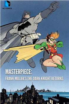 Masterpiece: Frank Miller's The Dark Knight Returns在线观看和下载