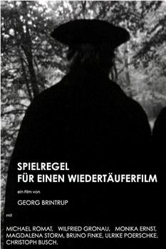 Spielregel für einen Wiedertäuferfilm在线观看和下载