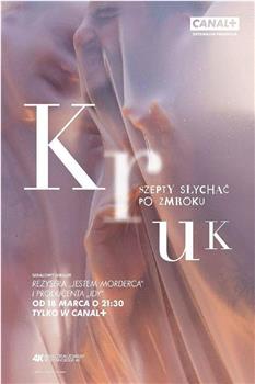 Kruk. Szepty słychać po zmroku在线观看和下载