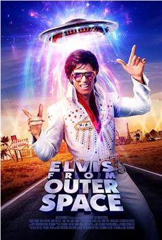 Elvis from Outer Space在线观看和下载
