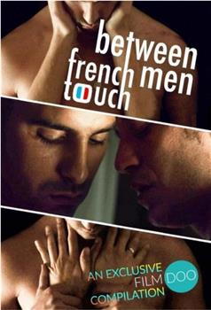 French Touch: Between Men在线观看和下载