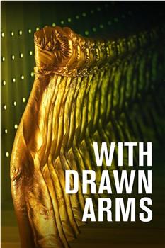 With Drawn Arms在线观看和下载