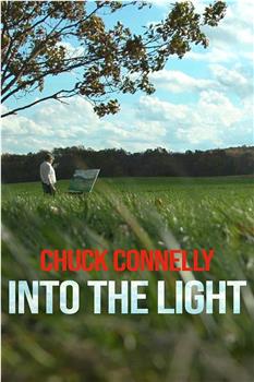 Chuck Connelly: Into the Light在线观看和下载