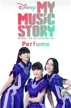 Perfume: My Music Story在线观看和下载