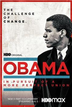 Obama: In Pursuit of a More Perfect Union在线观看和下载