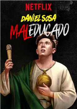 Daniel Sosa: Maleducado在线观看和下载
