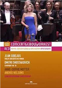 Andris Nelsons conducts Sibelius and Shostakovich - With Anne-Sophie Mutter在线观看和下载