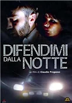 Difendimi dalla notte在线观看和下载