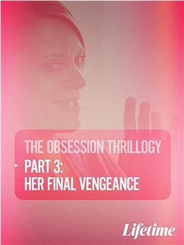 Obsession: Her Final Vengeance在线观看和下载