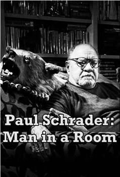 Paul Schrader: Man in a Room在线观看和下载