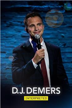 D.J. Demers: Interpreted在线观看和下载