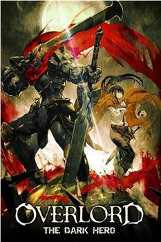 Overlord: The Dark Hero在线观看和下载