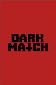 Dark Match在线观看和下载