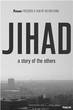 Jihad: A Story of the Others在线观看和下载