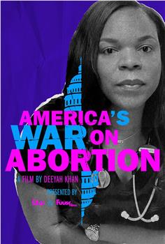 America's War on Abortion在线观看和下载