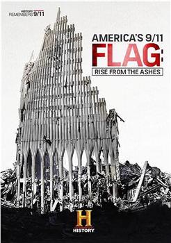 America's 9/11 Flag: Rise From The Ashes在线观看和下载