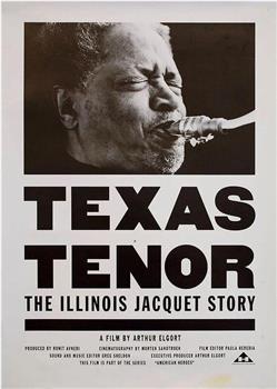 Texas Tenor: The Illinois Jacquet Story在线观看和下载