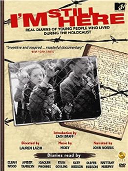 I'm Still Here: Real Diaries of Young People Who Lived During the Holocaust在线观看和下载