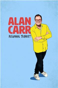 Alan Carr: Regional Trinket在线观看和下载