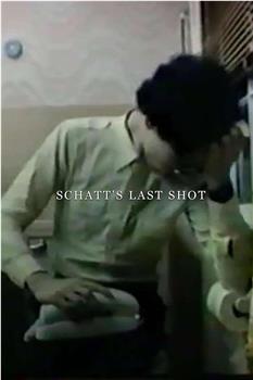 Schatt's Last Shot在线观看和下载