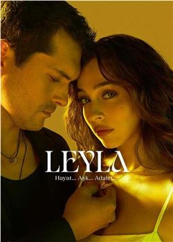 Leyla:Hayat... Aşk... Adalet...在线观看和下载