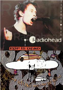 Radiohead: Pop Is Dead在线观看和下载