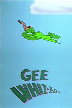 Gee Whiz-z-z-z-z-z-z在线观看和下载