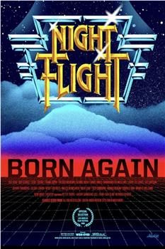 Night Flight: Born Again在线观看和下载