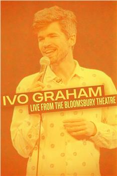 Ivo Graham: Live From The Bloomsbury Theatre在线观看和下载