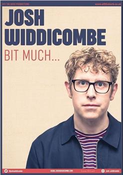 Josh Widdicombe Bit Much在线观看和下载