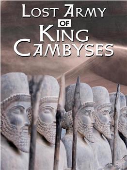 The Lost Army of King Cambyses在线观看和下载