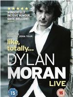 Dylan Moran: Like, Totally在线观看