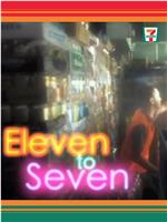 Eleven to Seven