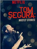 Tom Segura: Mostly Stories