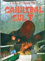 Cannibal Cult在线观看