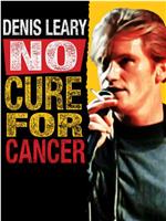 Denis Leary: No Cure for Cancer