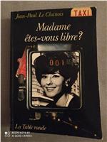 Madame êtes-vous libre?