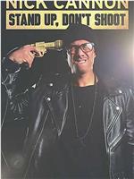 Nick Cannon: Stand Up Don't Shoot!观看