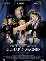 Celles qui aimaient Richard Wagner在线观看