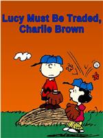 Lucy Must Be Traded, Charlie Brown在线观看