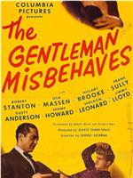 The Gentleman Misbehaves在线观看