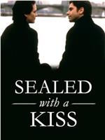 Sealed with a Kiss在线观看和下载