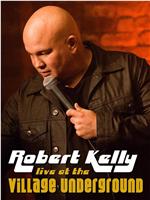 Robert Kelly: Live at the Village Underground观看
